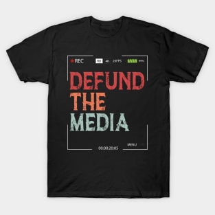 Defund The Media T-Shirt